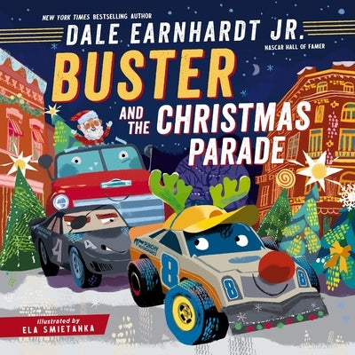 Buster and the Christmas Parade by Earnhardt Jr, Dale