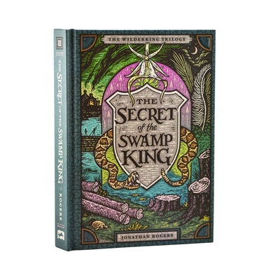 The Secret of the Swamp King by Rogers, Jonathan