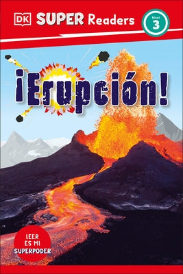 DK Super Readers Level 3 Spanish Translation Eruption - ¡Erupción! by DK
