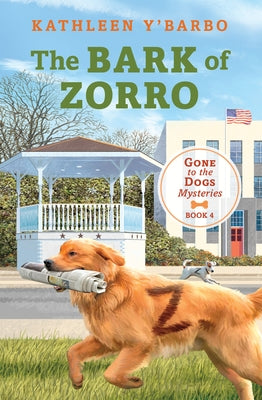 The Bark of Zorro: Volume 4 by Y'Barbo, Kathleen