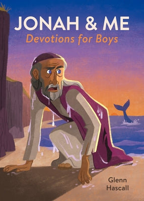 Jonah & Me Devotions for Boys by Hascall, Glenn