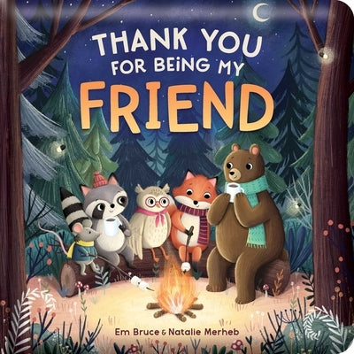 Thank You for Being My Friend: Padded Board Book: Picture Storybook by Bruce, Em
