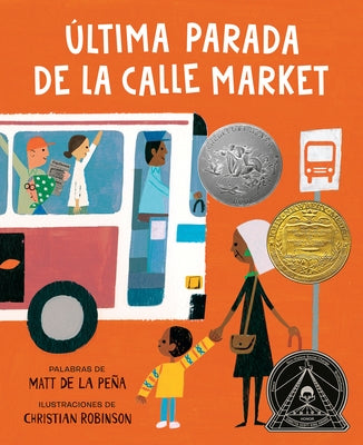 Última Parada de la Calle Market (Last Stop on Market Street Spanish Edition) by de la Pe&#195;&#177;a, Matt