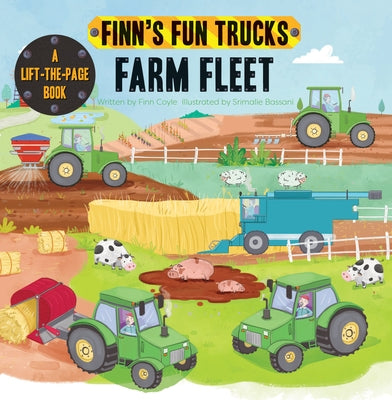 Farm Fleet: A Lift-The-Page Truck Book by Coyle, Finn