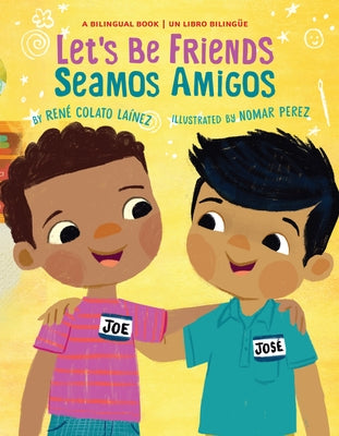 Let's Be Friends / Seamos Amigos: In English and Spanish / En Ingles Y EspaÃ±ol by Colato La&#195;&#173;nez, Ren&#195;&#169;