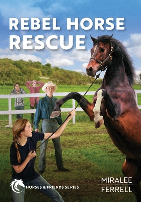 Rebel Horse Rescue: Volume 5 by Ferrell, Miralee