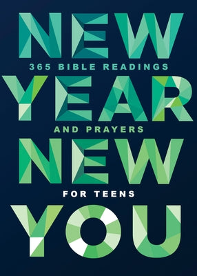 New Year, New You: 365 Bible Readings and Prayers for Teens by Groves, Lauren