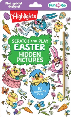 Scratch-And-Play Easter Hidden Pictures: Scratch-And-Play Easter Hidden Pictures (Highlights Fun to Go) 10 Creative Easte R Cards with Hidden Pictures by Highlights