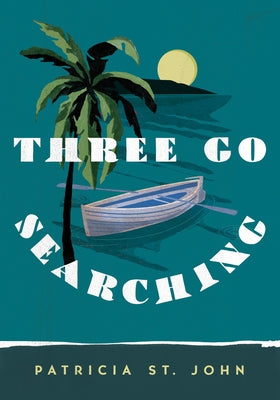 Three Go Searching by St John, Patricia