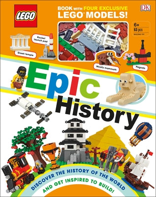 Lego Epic History: Includes Four Exclusive Lego Mini Models [With Toy] by Skene, Rona