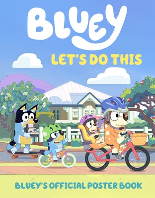 Let's Do This: Bluey's Official Poster Book by Penguin Young Readers Licenses