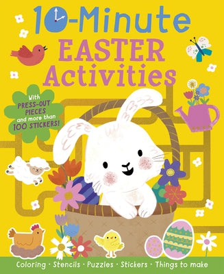 10-Minute Easter Activities: With Press-Out Pieces and More Than 100 Stickers! by Hughes, Helen