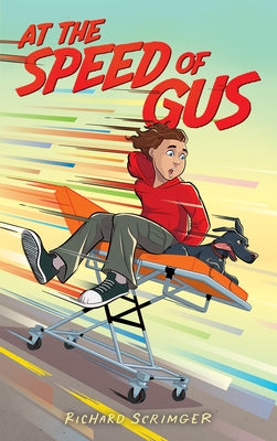 At the Speed of Gus by Scrimger, Richard