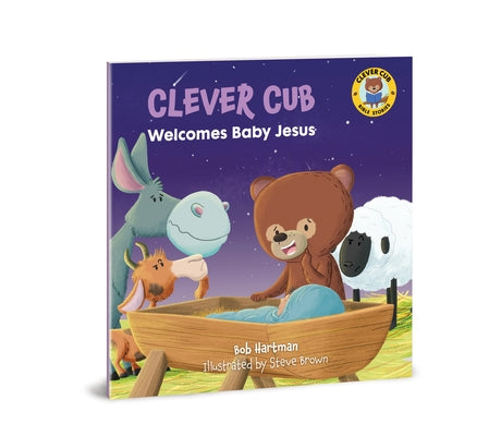 Clever Cub Welcomes Baby Jesus by Hartman, Bob