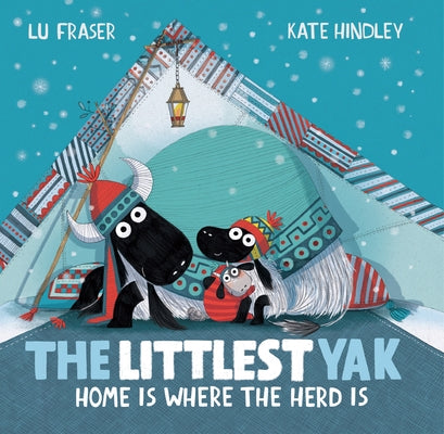 The Littlest Yak: Home Is Where the Herd Is by Fraser, Lu