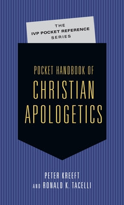 Pocket Handbook of Christian Apologetics by Kreeft, Peter