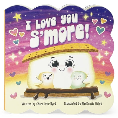 I Love You s'More by Haley, MacKenzie