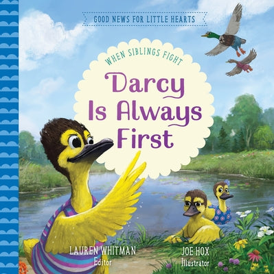 Darcy Is Always First: When Siblings Fight by Whitman, Lauren