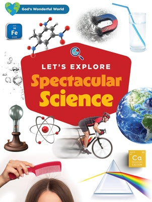 Let's Explore Spectacular Science by Harvest House Publishers