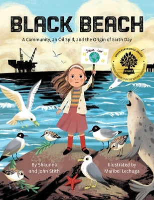 Black Beach: A Community, an Oil Spill, and the Origin of Earth Day by Stith