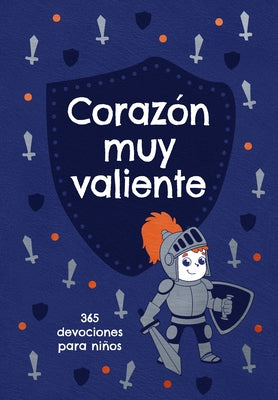 Corazón Muy Valiente: 365 Devociones Para Niños by Broadstreet Publishing Group LLC