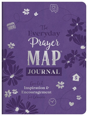 The Everyday Prayer Map Journal: Guided Inspiration and Encouragement for Women by Compiled by Barbour Staff