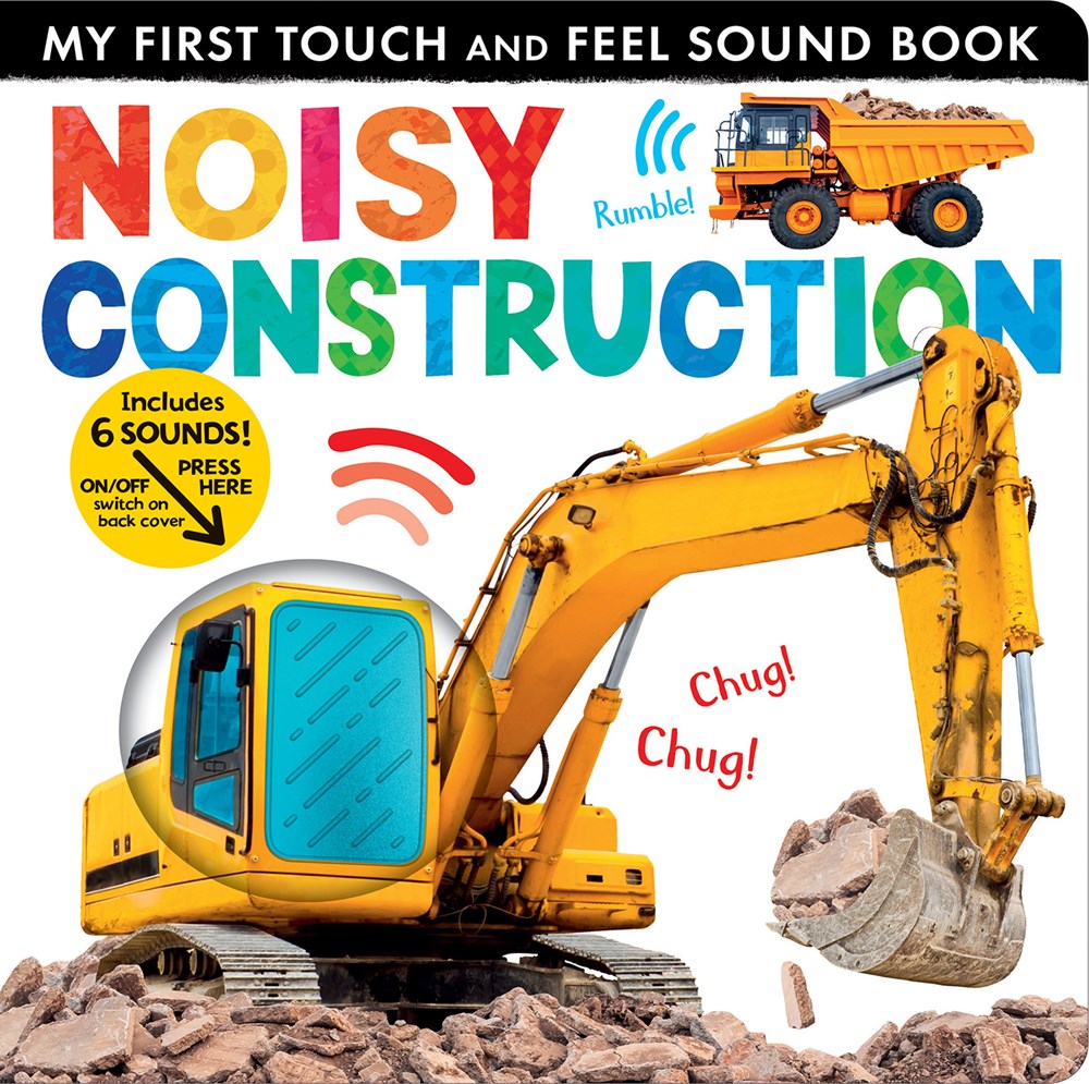 Noisy Construction : My First Touch and Feel Sound Book