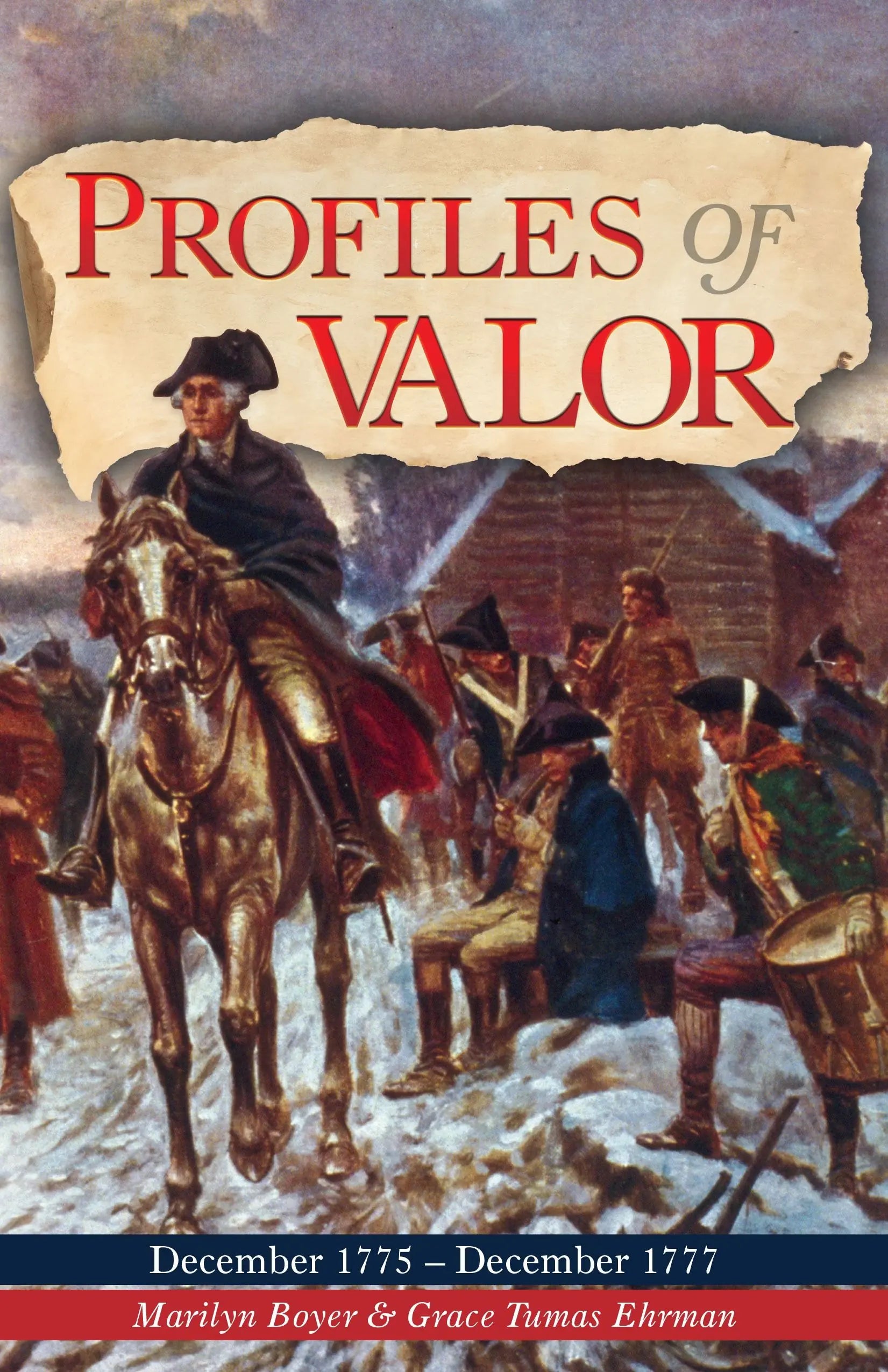 Profiles of Valor Vol 2: December 1775-December 1777