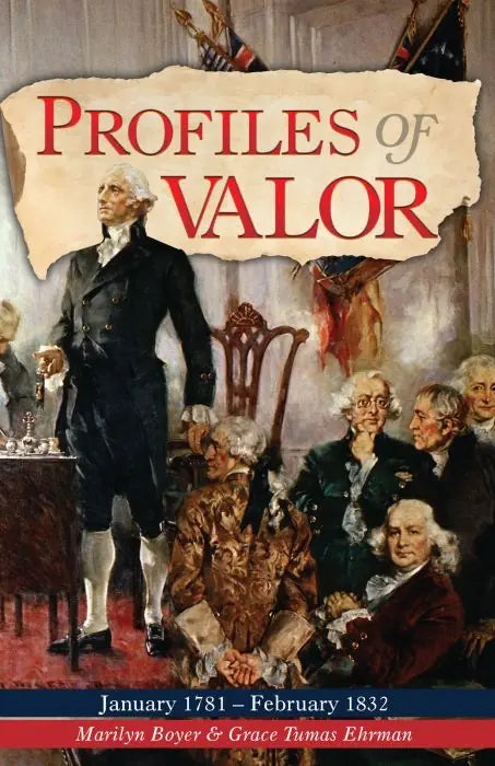 Profiles of Valor Vol 4: January 1781-February 1832