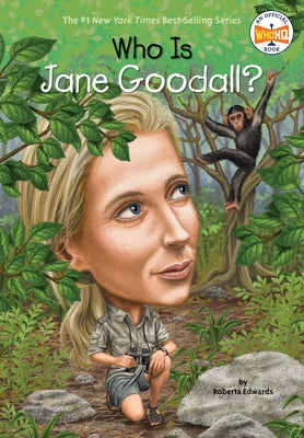 Who Is Jane Goodall? by Edwards, Roberta