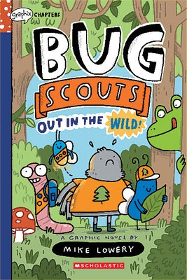 Out in the Wild!: A Graphix Chapters Book (Bug Scouts #1) by Lowery, Mike