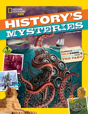 History's Mysteries: Curious Clues, Cold Cases, and Puzzles from the Past by Jazynka, Kitson