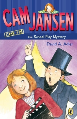 CAM Jansen: The School Play Mystery #21 by Adler, David A.