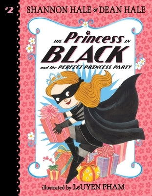 The Princess in Black and the Perfect Princess Party by Hale, Shannon
