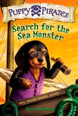 Puppy Pirates #5: Search for the Sea Monster by Soderberg, Erin