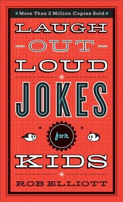 Laugh-Out-Loud Jokes for Kids by Elliott, Rob