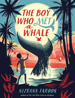 The Boy Who Met a Whale by Farook, Nizrana