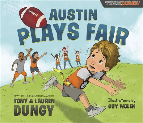 Austin Plays Fair: A Team Dungy Story about Football by Dungy, Tony