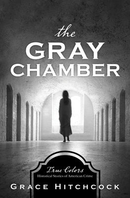 The Gray Chamber by Hitchcock, Grace
