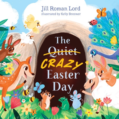 The Quiet/Crazy Easter Day by Lord, Jill Roman