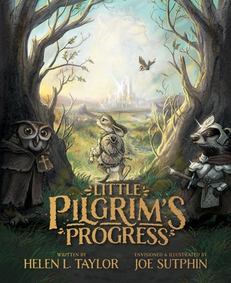 Little Pilgrim's Progress: From John Bunyan's Classic by Taylor, Helen L.