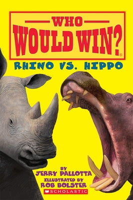 Rhino vs. Hippo (Who Would Win?) by Pallotta, Jerry