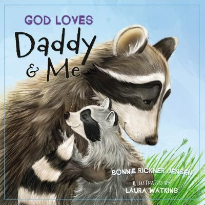 God Loves Daddy and Me by Jensen, Bonnie Rickner