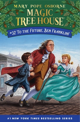To the Future, Ben Franklin! by Osborne, Mary Pope