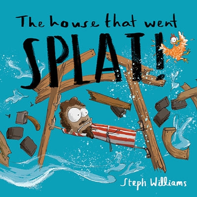 The House That Went Splat by Williams, Steph