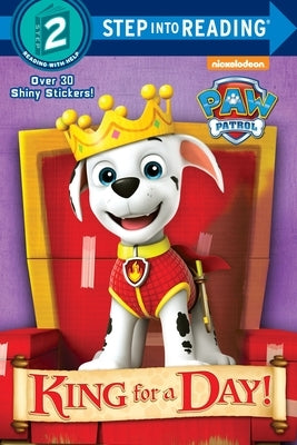 King for a Day! (Paw Patrol) by Tillworth, Mary