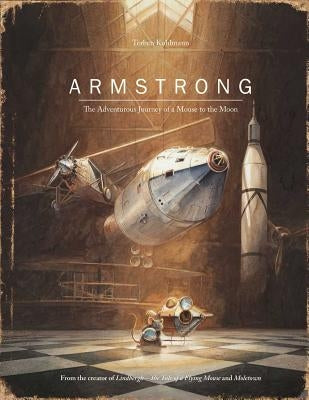 Armstrong: The Adventurous Journey of a Mouse to the Moon by Kuhlmann, Torben