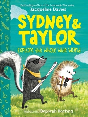 Sydney and Taylor Explore the Whole Wide World by Davies, Jacqueline