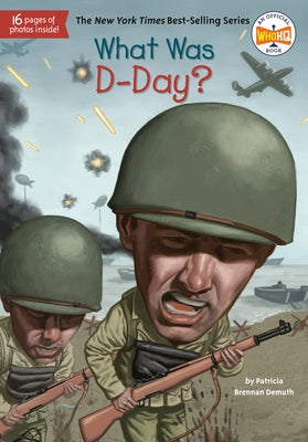 What Was D-Day? by Demuth, Patricia Brennan