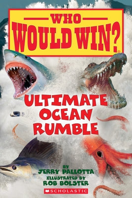 Ultimate Ocean Rumble (Who Would Win?): Volume 14 by Pallotta, Jerry